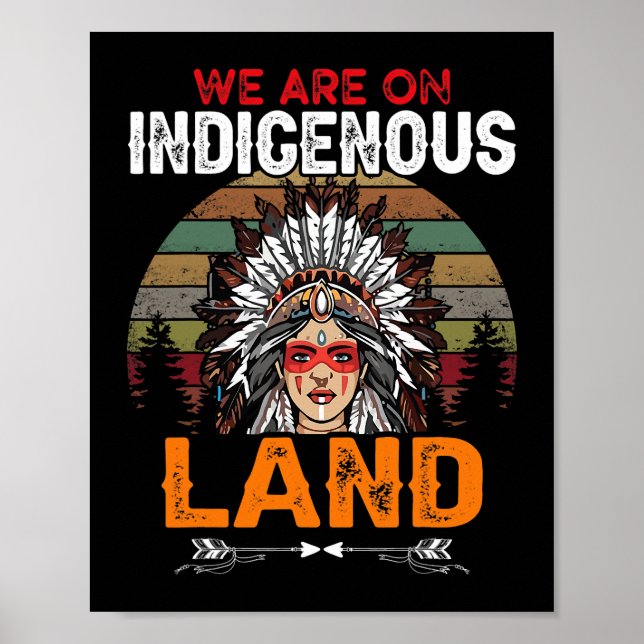 We are on Indigenous Land funny native american In Poster (Front)