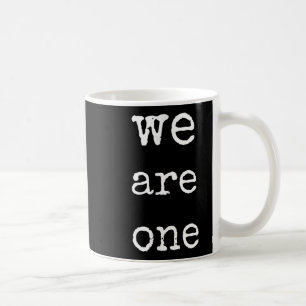 We Are One Men Graphic Insre Tee Sitive Message  Coffee Mug