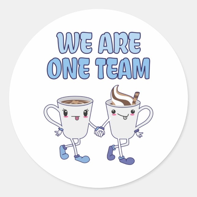 We are one Team Classic Round Sticker (Front)