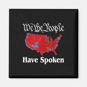 We Are People Have Spoken Usa Sound Trump Presiden Magnet