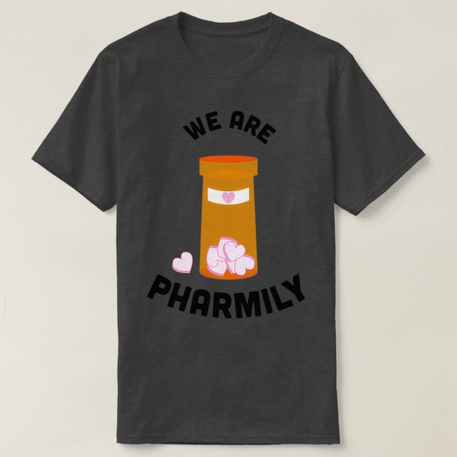 We Are Pharmily T-Shirt (Design Front)