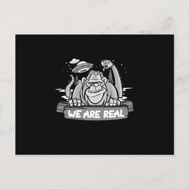 We Are Real Nessie Loch Ness Monster Bigfoot UFO G Postcard (Front)
