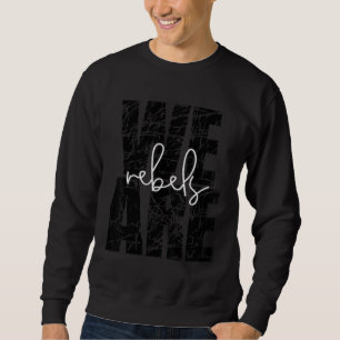 We Are Rebels School Sports Fan Team Spirit Mascot Sweatshirt