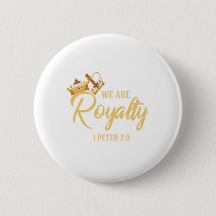 We are Royalty 6 Cm Round Badge
