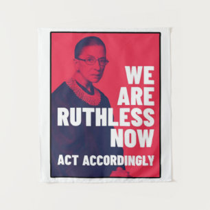 We Are Ruthless Now - Act Accordingly Unisex t-shi Tapestry