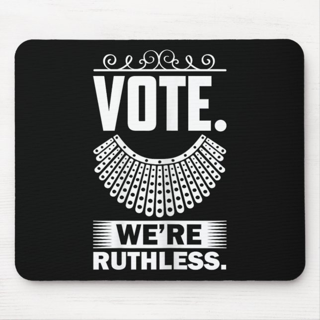 We Are Ruthless Women's Rights  Mouse Pad (Front)