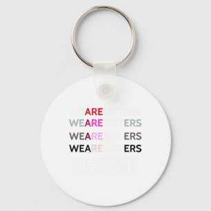 We Are Sisters Resist The Patriarchy Feminist Wome Key Ring
