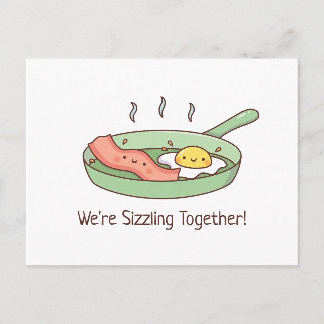 We Are Sizzling Together, Cute Bacon and Egg Postcard (Front)