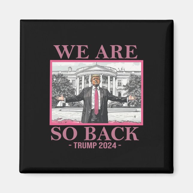 We Are So Byck Trump 2024  Magnet (Front)
