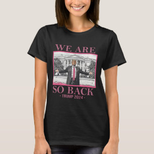 We Are So Byck Trump 2024  T-Shirt