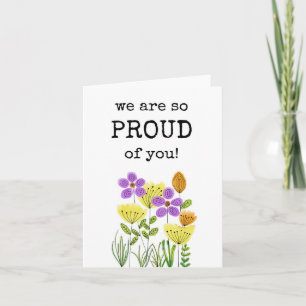 We Are So Proud of You, Floral Card