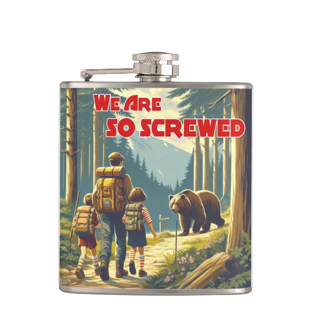 We Are So Screwed Bear Hiking Hip Flask (Front)