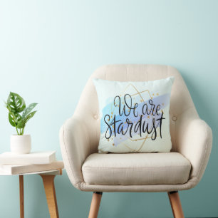 We Are Stardust Cushion