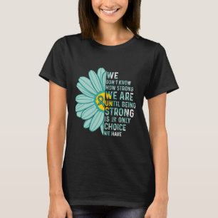 We Are Strong Heterotaxy Syndrome Awareness Suppor T-Shirt