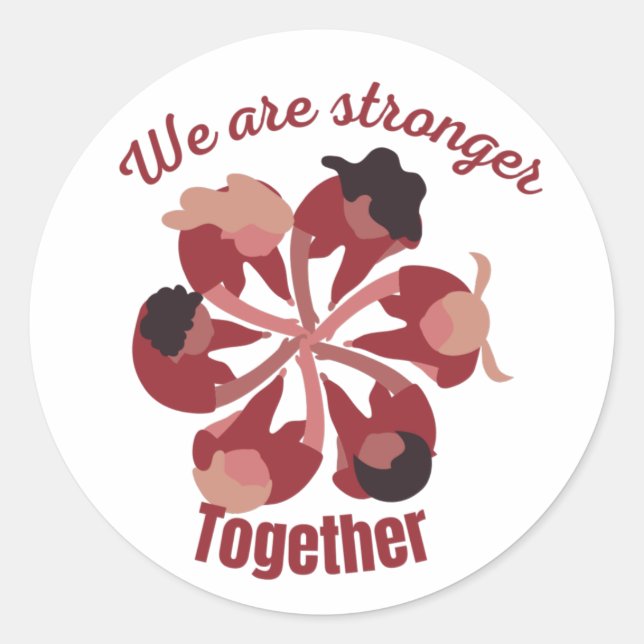 We are stronger together  classic round sticker (Front)