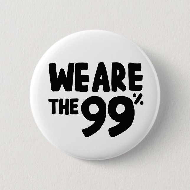 We Are the 99% 6 Cm Round Badge (Front)