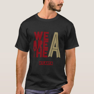 We Are The A Atlanta Soccer Jersey 404 United T-Shirt