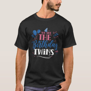 We Are The Birthday Twins Cute Twin Celebrate T-Shirt