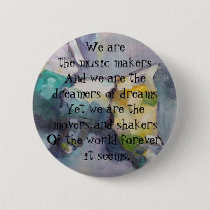 We are the dreamers of dreams 6 cm round badge