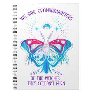 We Are The Granddaughters Of The Witches  Notebook