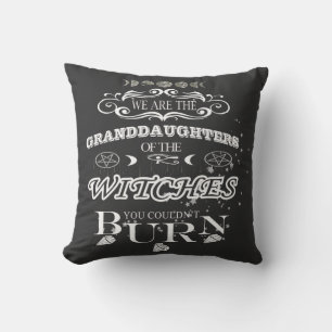 we are the granddauters of the witches T-Shirt Cushion