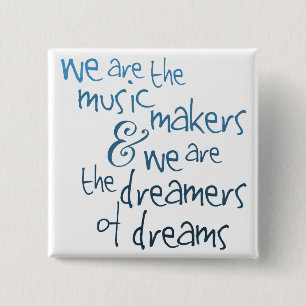 We Are The Music Makers button