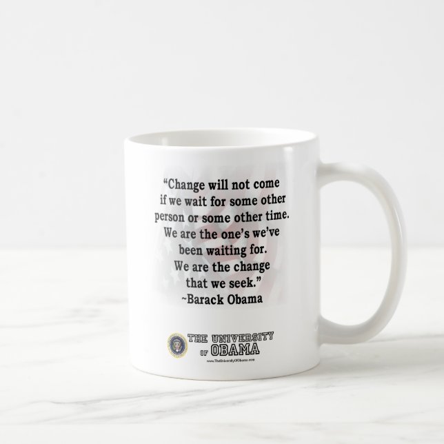 “We Are The Ones…” –Barack Obama Coffee Mug (Right)