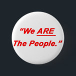 We Are The People 6 Cm Round Badge<br><div class="desc">The button worn by Travis Bickle near the end of the film "Taxi Driver."</div>