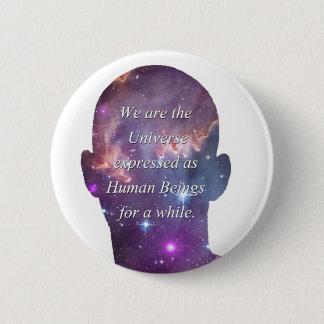 We are the Universe 6 Cm Round Badge