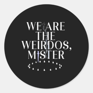We Are The Weirdos Classic Round Sticker