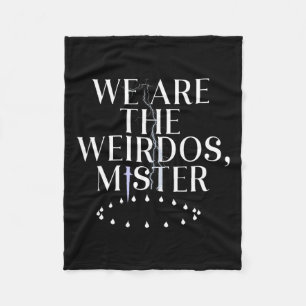 We Are The Weirdos Fleece Blanket