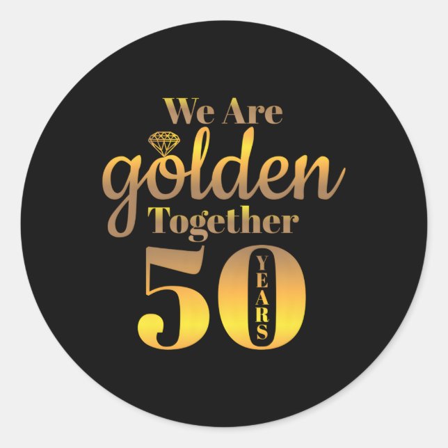 We Are Together 50 Years 50Th Anniversary Wedding Classic Round Sticker (Front)