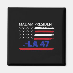 We Are Voting For Madam President Kamala 47 2024 W Magnet