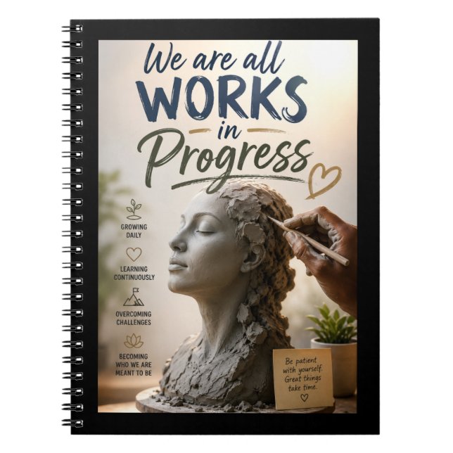 We Are Works in Progress Notebook (Front)