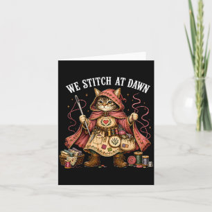 We At Dawn Funny Sewing Quilting Cat Card
