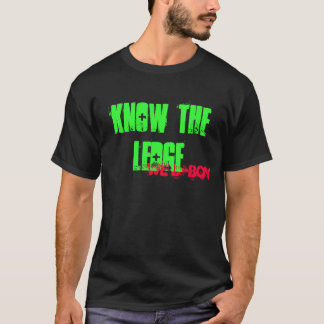 We B-Boy, Know The Ledge T-Shirt
