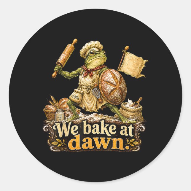 We Bake At Dawn Funny Frog Baker Bread Warrior Classic Round Sticker (Front)
