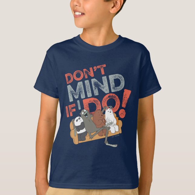 We Bare Bears & Charlie - Don't Mind If I Do! T-Shirt (Front)