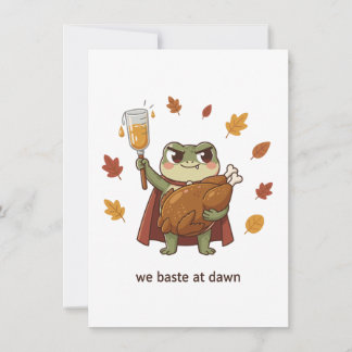 We Baste at Dawn Frog Thanksgiving Funny Turkey Invitation