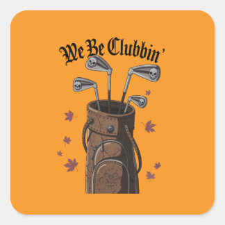 We Be Clubbin’ Golf Sticker