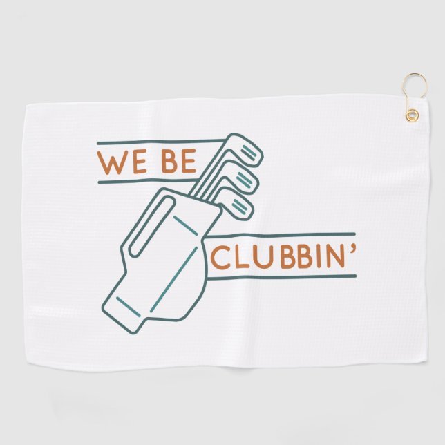 We Be Clubbin’ Golf Towel (Horizontal)