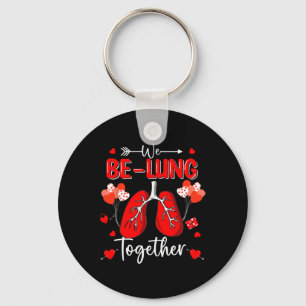 We Be-lung Together Respiratory Therapist Valentin Key Ring