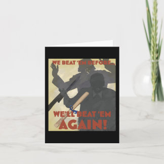 We Beat em Before. We'll Beat em Again! 2025 Editi Card