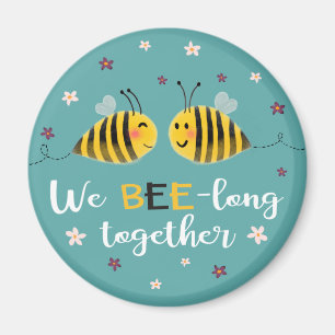 We BEE-long together with bees & flowers Valentine Magnet