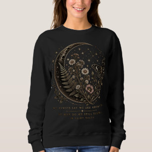 We Believe In Fairy Tales Aesthetic Literary Sweatshirt