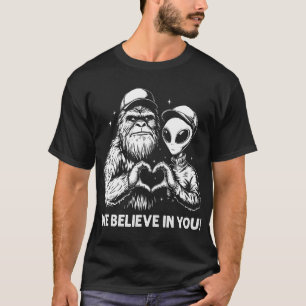 We Believe in You – Bigfoot & Alien Heart Hands T-Shirt