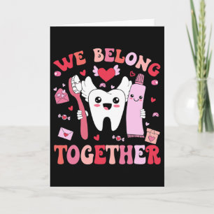 We Belong Teeth Dental Dentist Valentine Days Card