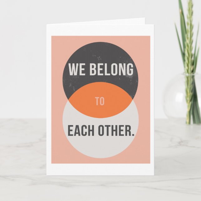 We Belong to Each Other 5"x7" Card (Front)