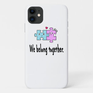 We belong together iPhone 11 case
