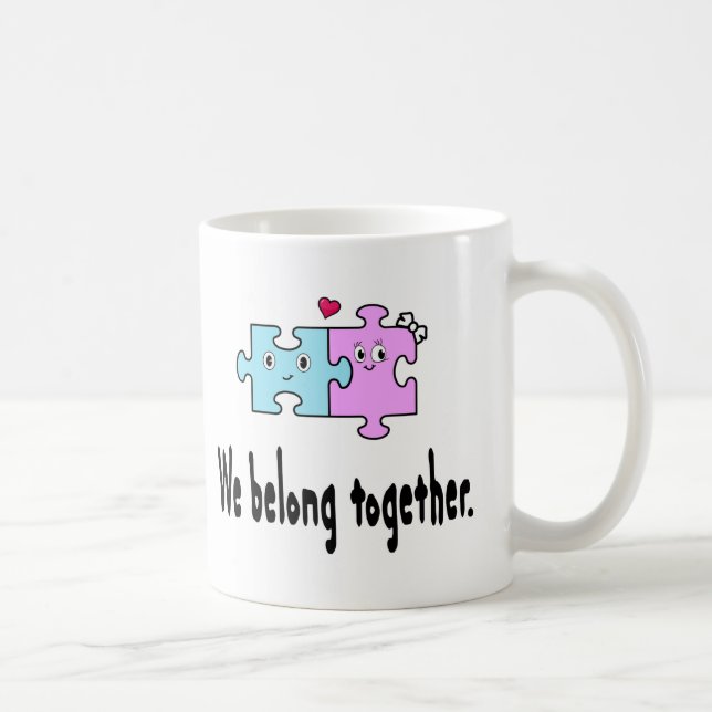 We belong together coffee mug (Right)